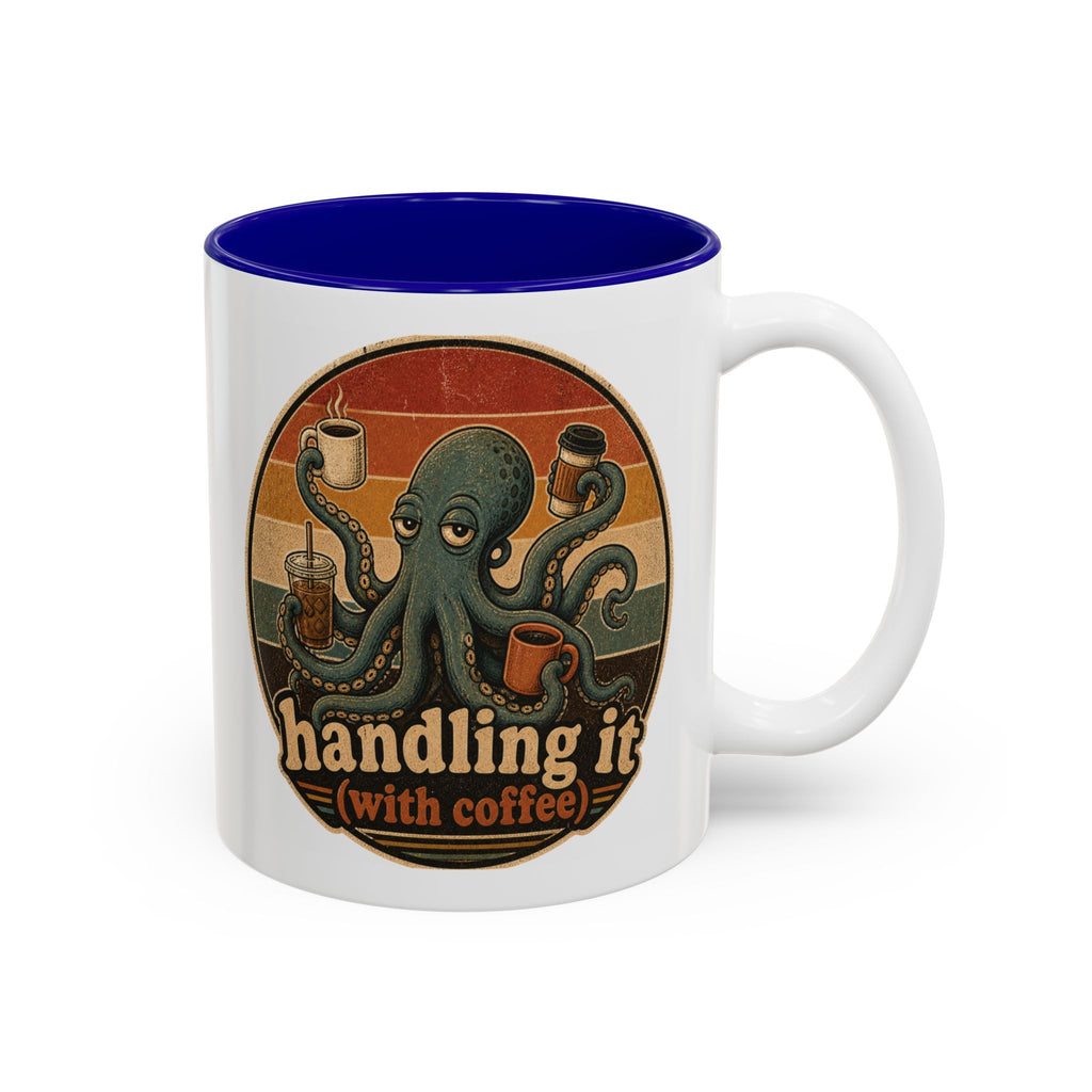 Handling It With Coffee Octopus Mug, another view. Sleepy octopus juggling four coffees with “Handling It (With Coffee)” text