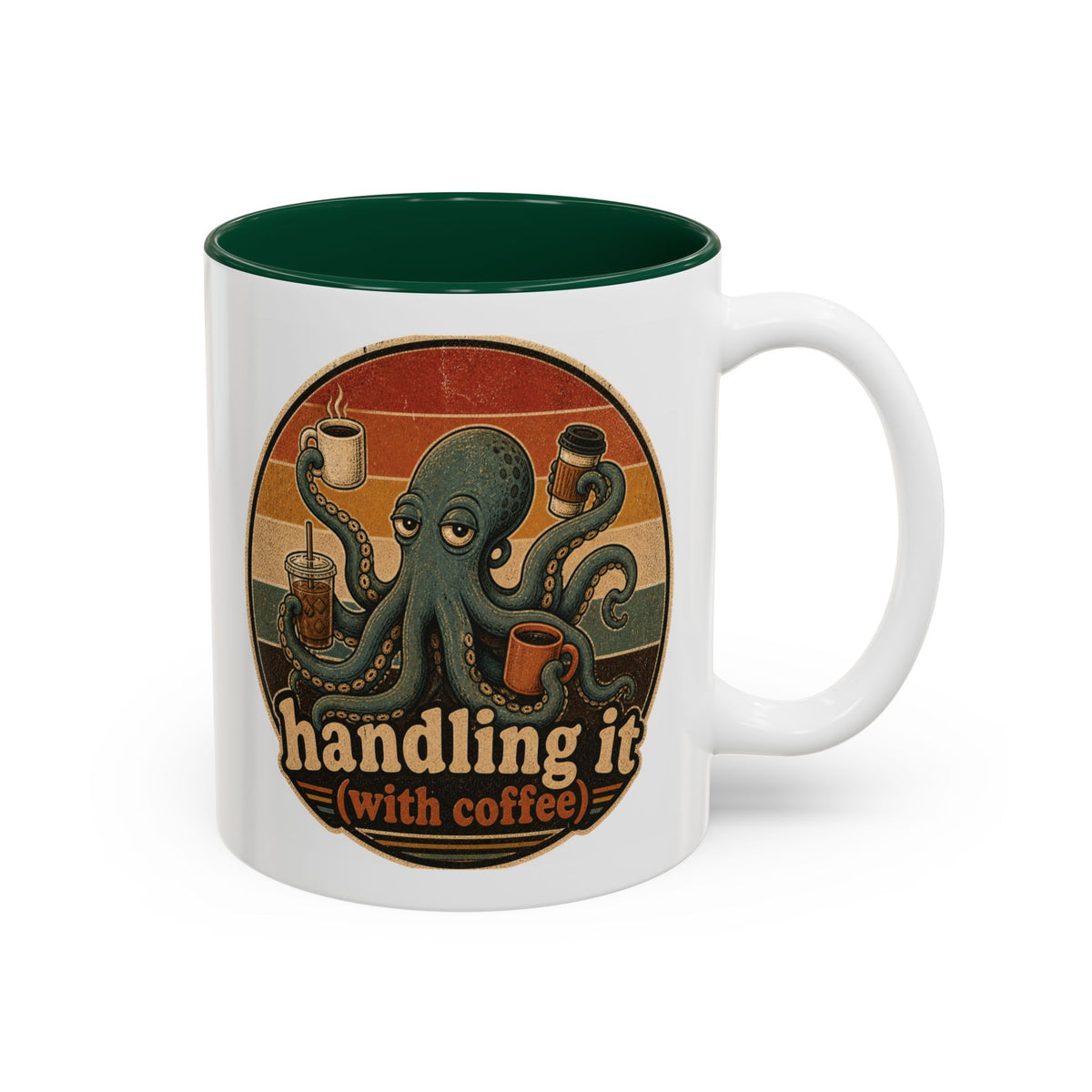 Handling It With Coffee Octopus Mug, another view. Sleepy octopus juggling four coffees with “Handling It (With Coffee)” text
