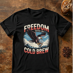 Freedom Tastes Like Cold Brew T-Shirt