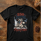 250 Years of Doing Whatever I Want T-shirt
