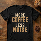 Distressed tan and cream block typography reading “More Coffee Less Noise”