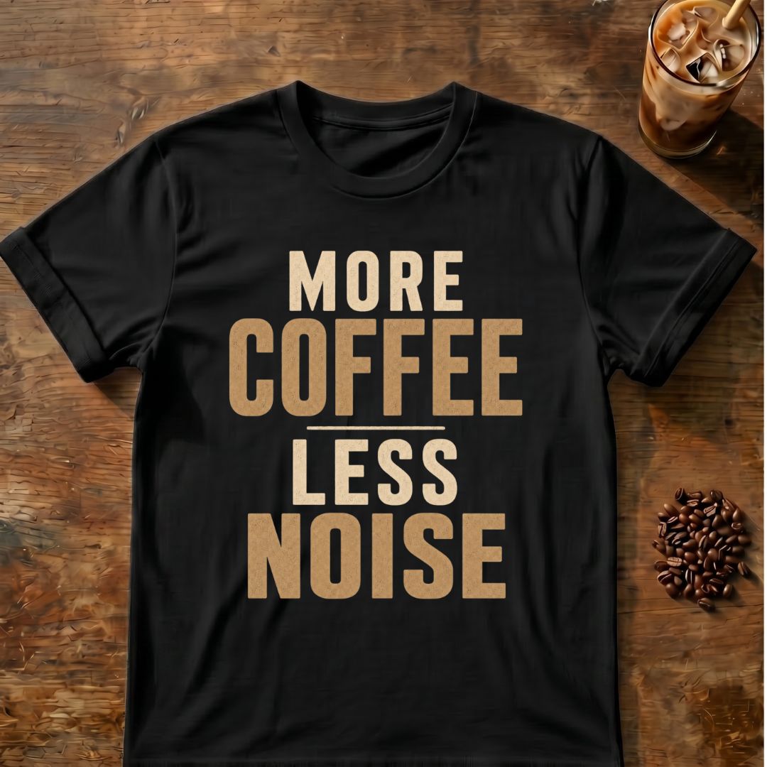 Distressed tan and cream block typography reading “More Coffee Less Noise”