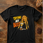 Trying My Best Giraffe T-Shirt