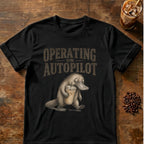 Operating on Autopilot Coffee T-Shirt