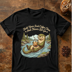 Otter Never Let Go T-Shirt