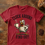 Cluck Around Find Out T-Shirt
