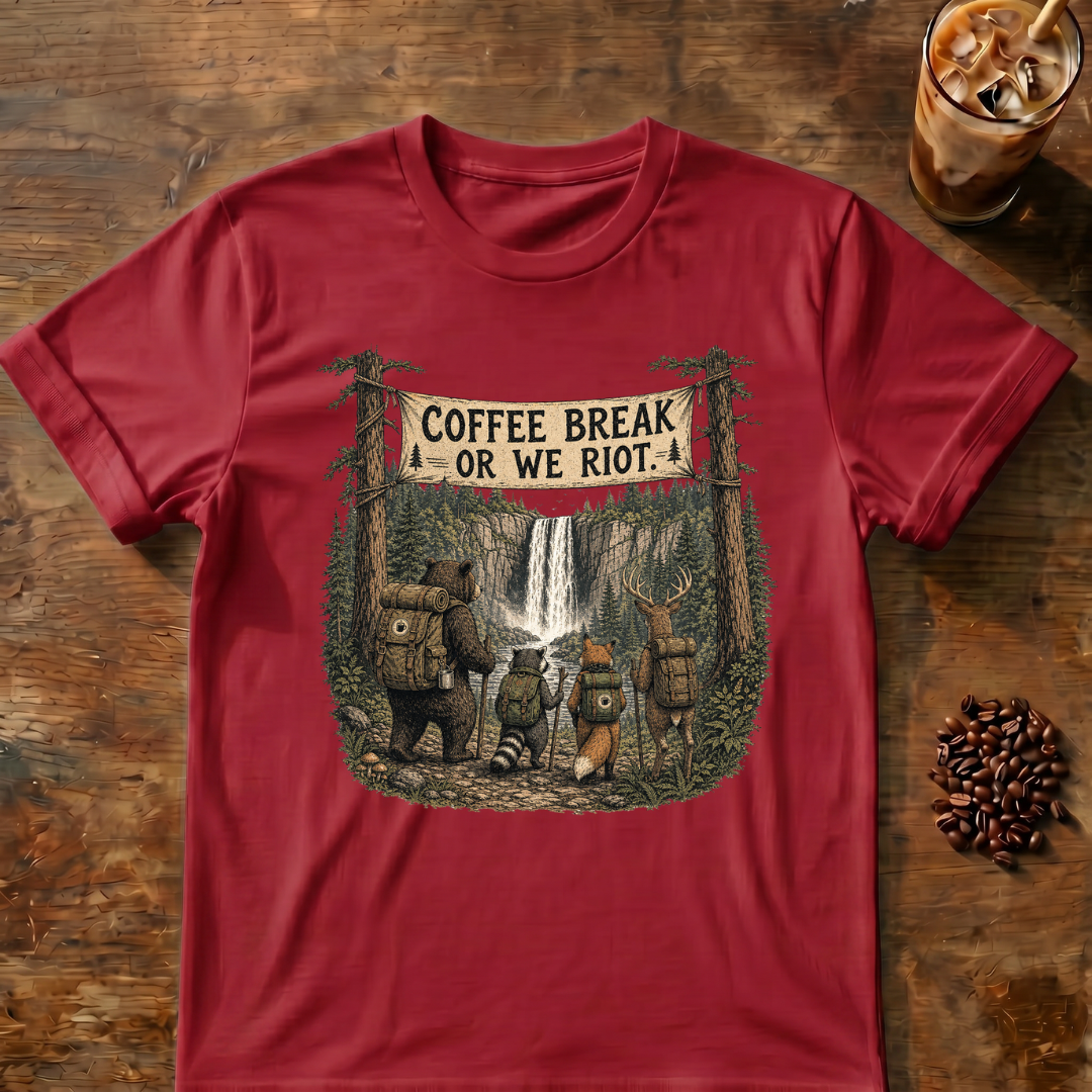 Coffee Break or We Riot T-Shirt
