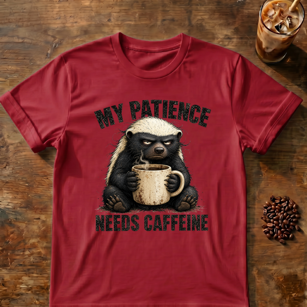 "My Patience Needs Caffeine" Coffee Badger T‑Shirt