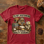 I’m Not Overthinking  Squirrel T-Shirt