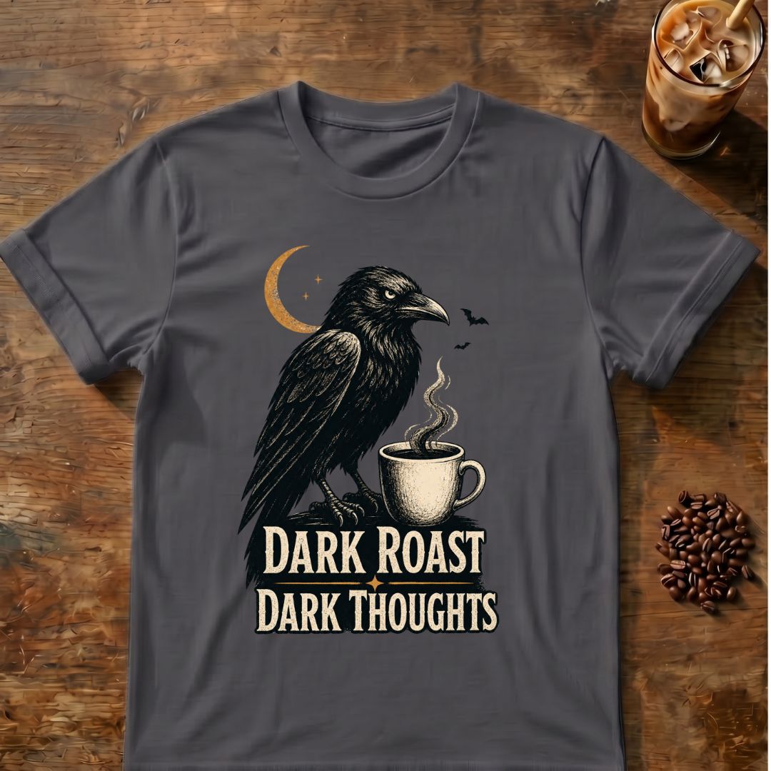 Raven coffee graphic for Dark Roast Dark Thoughts Raven on charcoal T-shirt