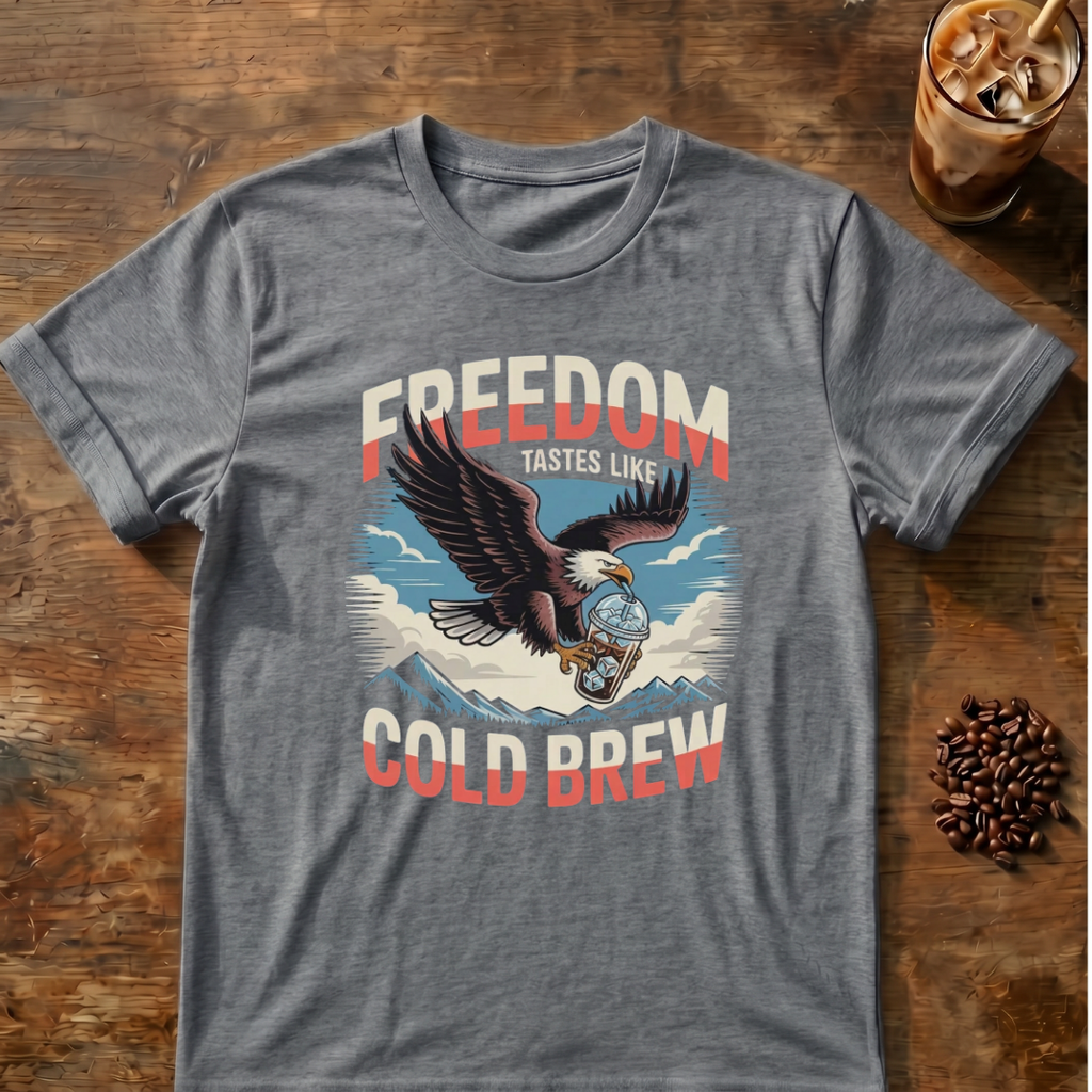 Freedom Tastes Like Cold Brew T-Shirt