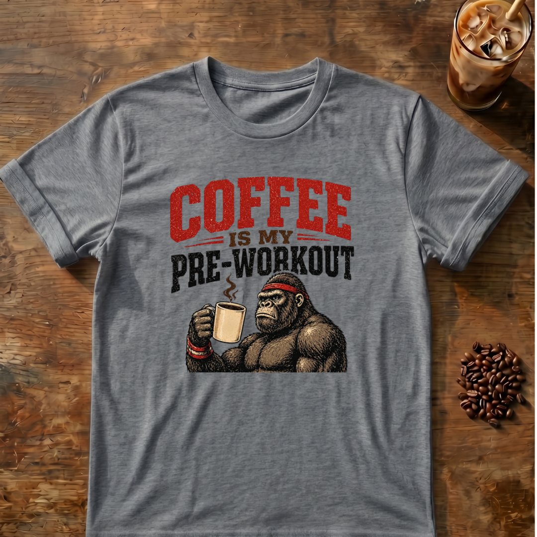Coffee Is My Pre-Workout T-Shirt
