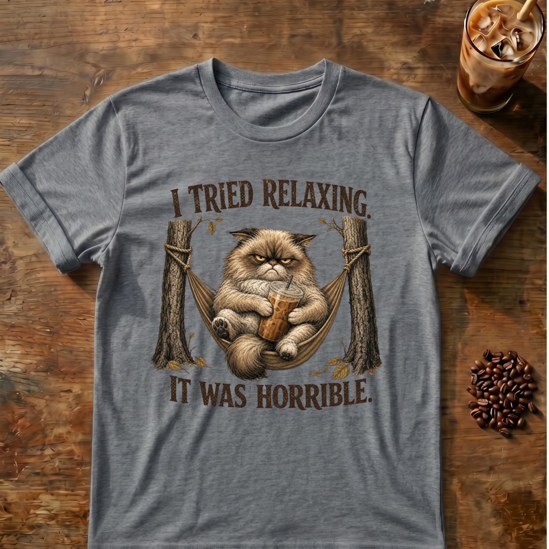 "I Tried Relaxing It Was Horrible" Funny Lazy Cat T-Shirt