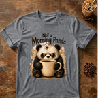 Not a Morning Panda T-Shirt