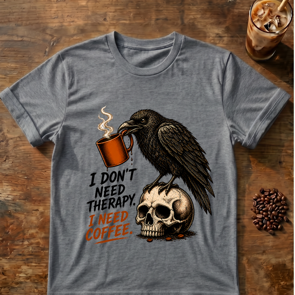 Raven 'I Don't Need Therapy' T-Shirt