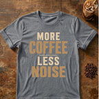 Coffee graphic for More Coffee Less Noise on graphite-heather T-shirt