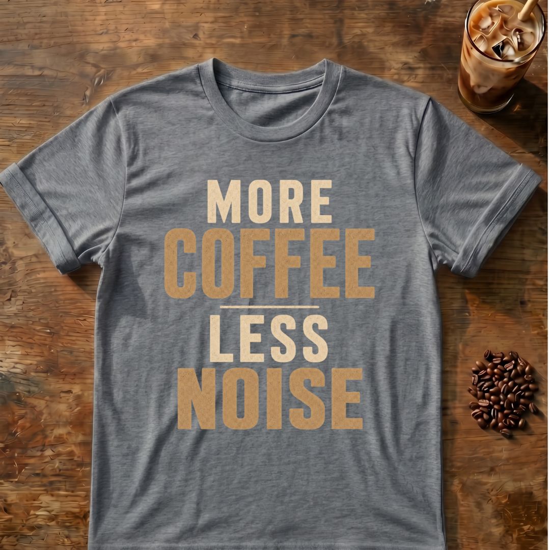Coffee graphic for More Coffee Less Noise on graphite-heather T-shirt