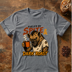 Fueled by Spite & Dark Roast T-Shirt