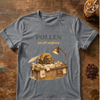 "POLLEN an all-nighter" Bee T-Shirt