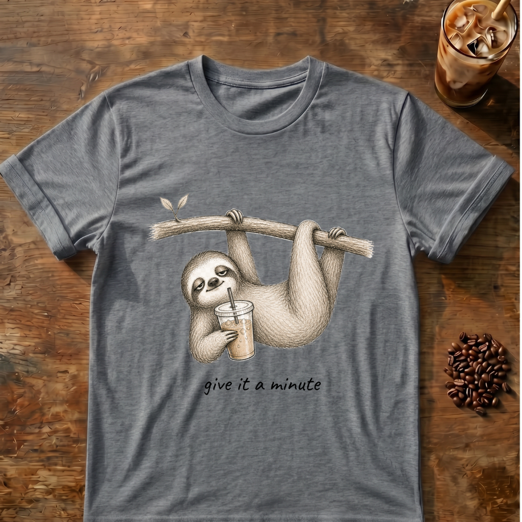 Sloth “Give It A Minute” T‑Shirt