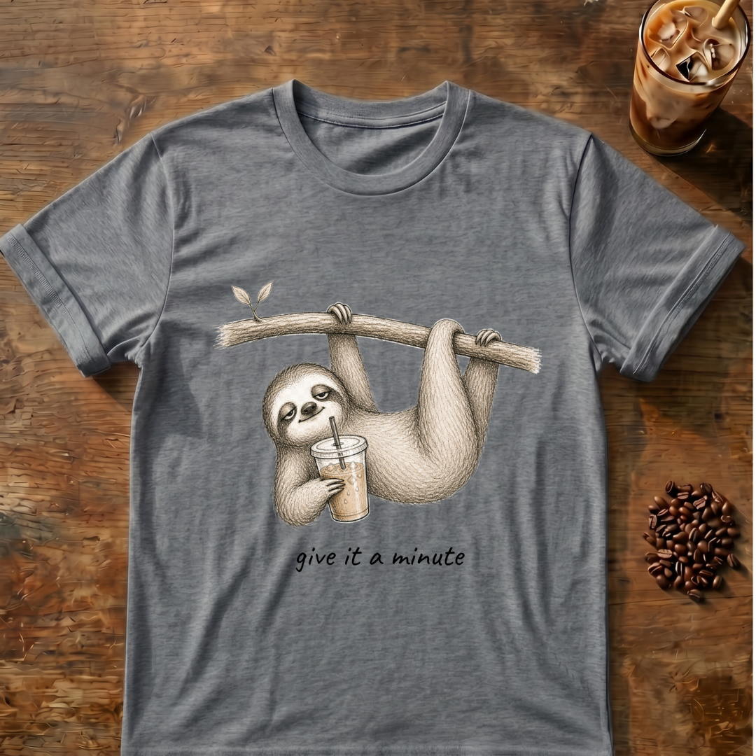 Sloth “Give It A Minute” T‑Shirt