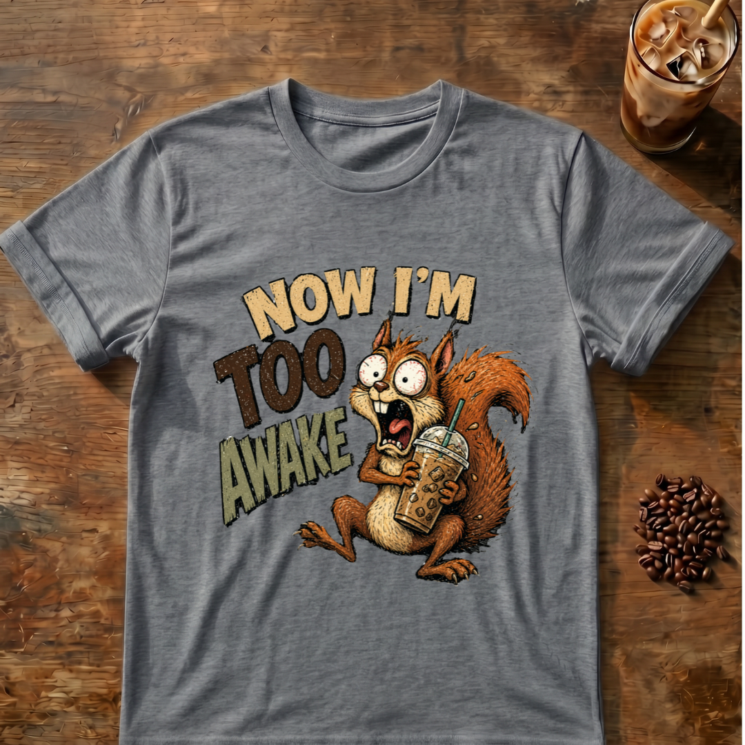 Too Awake Squirrel T-Shirt