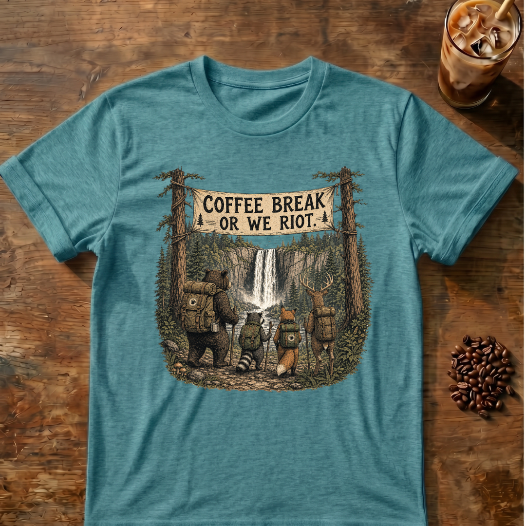 Coffee Break or We Riot T-Shirt