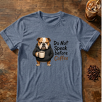 Do Not Speak Before Coffee T-Shirt