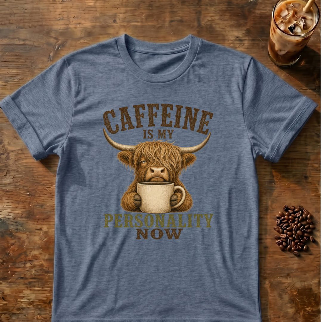 Caffeine Is My Personality Now Tee T-Shirt