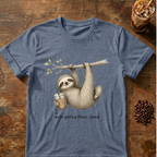 Sloth we're getting there T-shirt