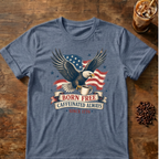 Born Free, Caffeinated Always Patriotic T‑Shirt