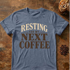 Distressed cream and brown typography reading “Resting for My Next Coffee”