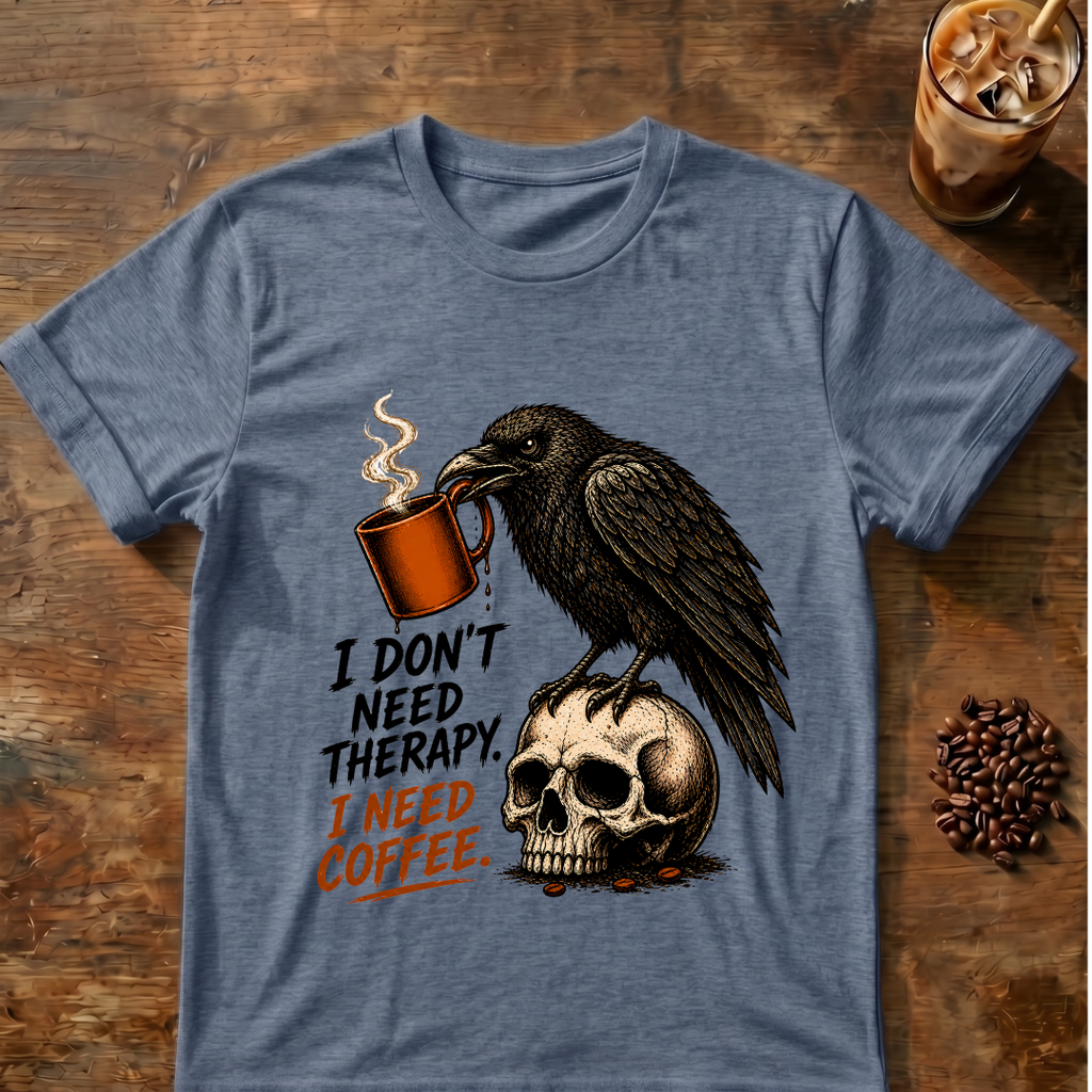 Raven 'I Don't Need Therapy' T-Shirt