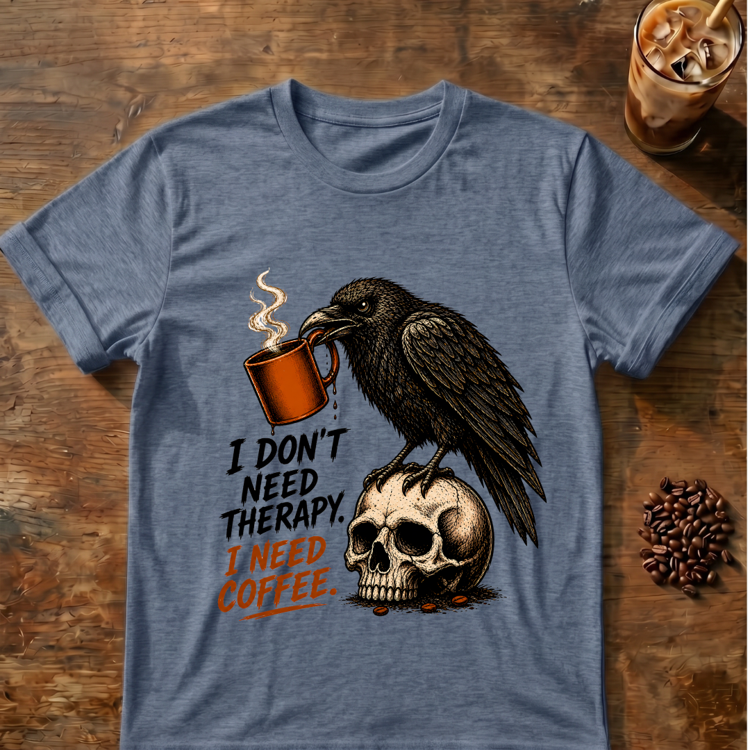 Raven 'I Don't Need Therapy' T-Shirt
