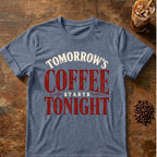 Coffee graphic for Tomorrow's Coffee Starts Tonight on heather-indigo T-shirt
