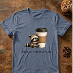 Raccoon 'barely functioning' T-Shirt