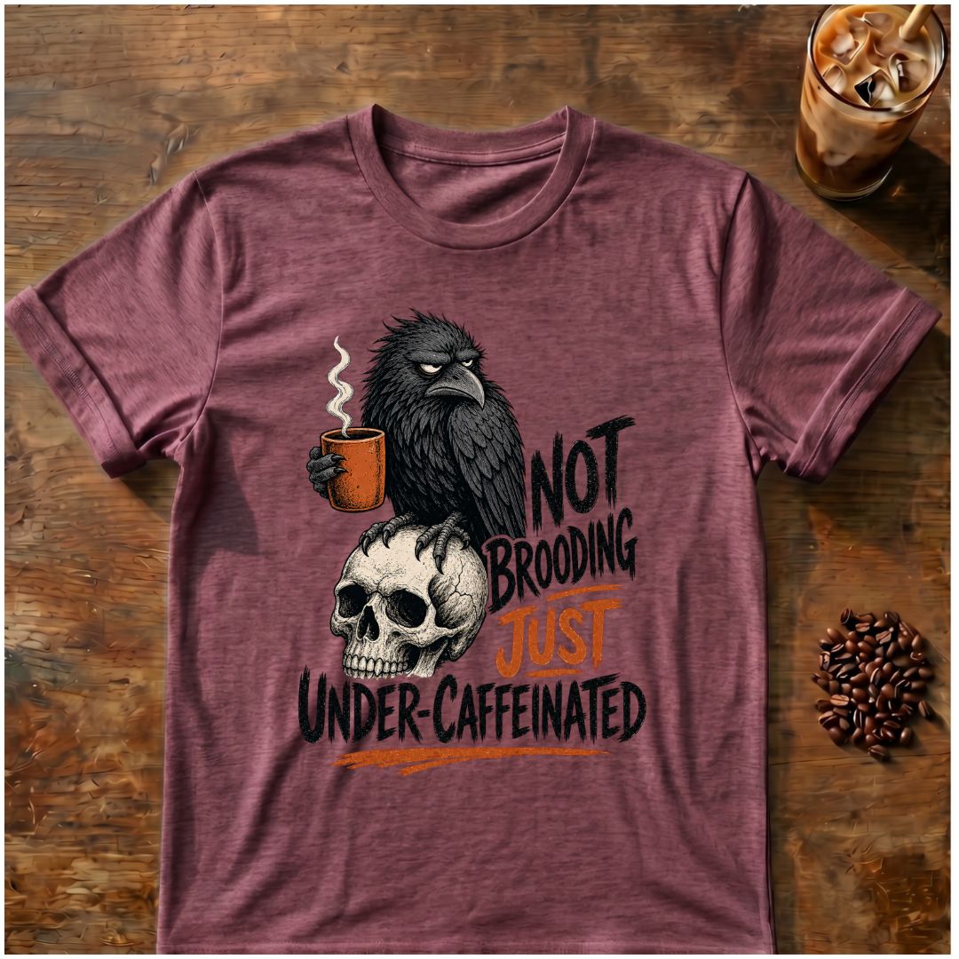 Raven coffee graphic for Not Brooding Raven on heather-maroon T-shirt