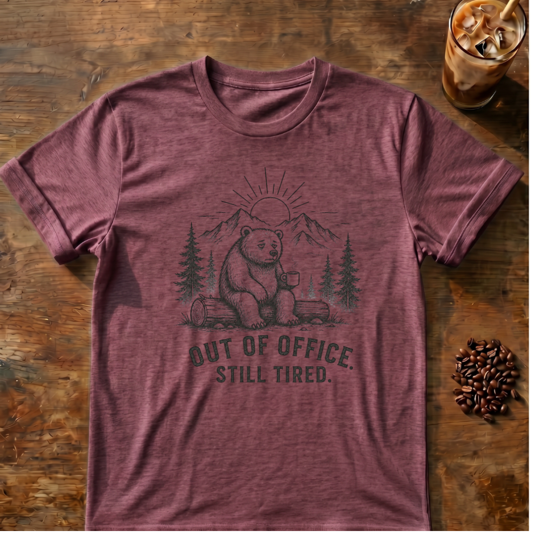 Out of Office, Tired Bear-T-Shirt