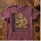 Caffeinated bear coffee graphic on a Heather Maroon T-shirt