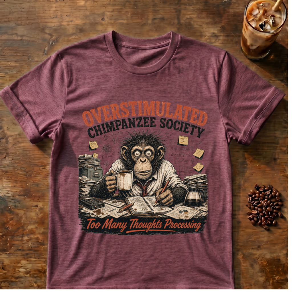 Overstimulated Chimpanzee Society T-Shirt
