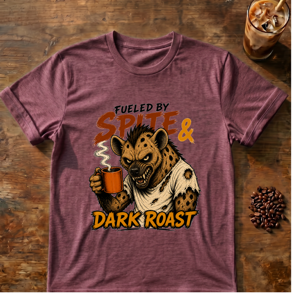 Fueled by Spite & Dark Roast T-Shirt