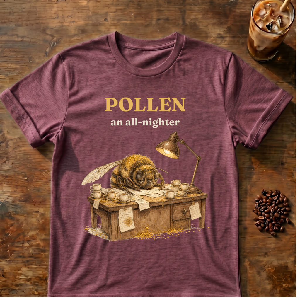 "POLLEN an all-nighter" Bee T-Shirt
