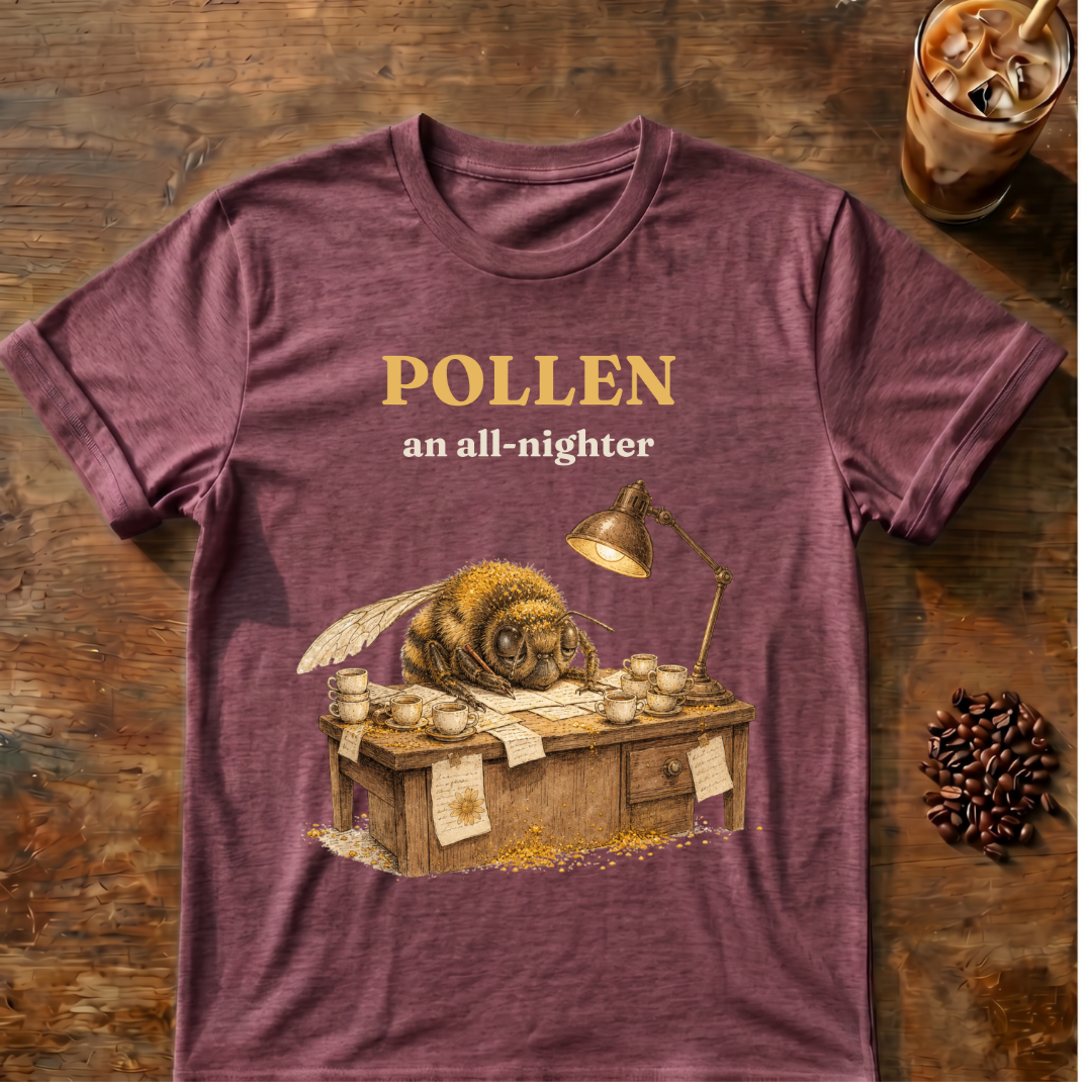 "POLLEN an all-nighter" Bee T-Shirt