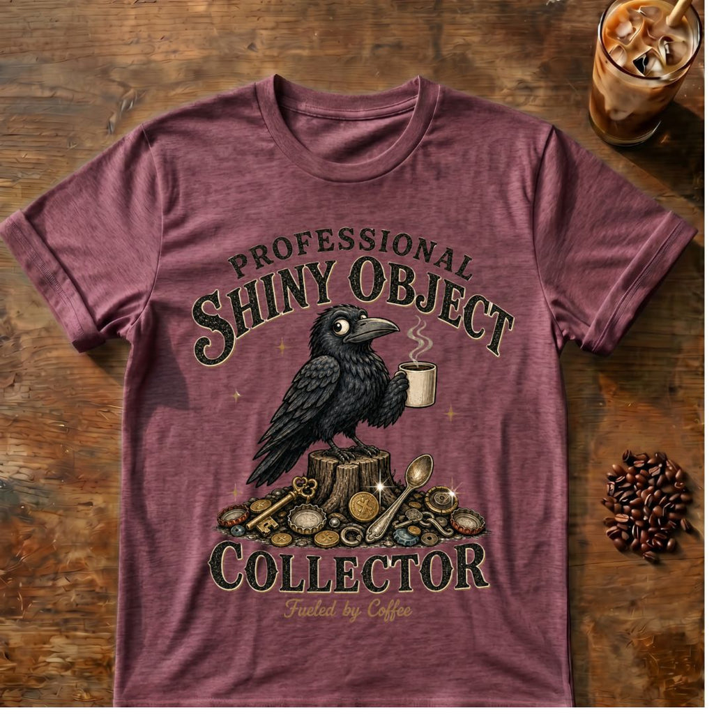Shiny Object Collector T-Shirt