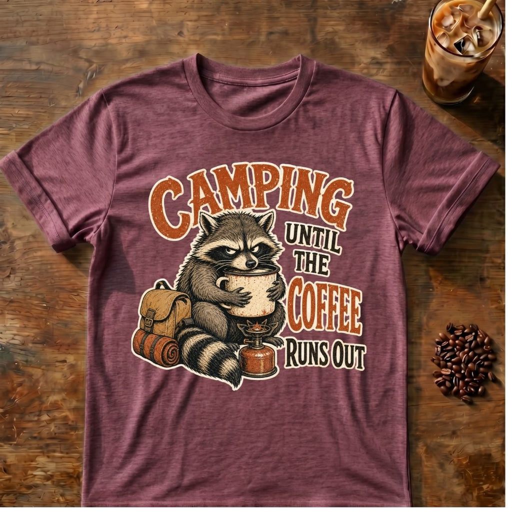 Raccoon coffee graphic for Camping Until on heather-maroon T-shirt