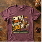 Coffee-Fueled Chaos Goose T-Shirt