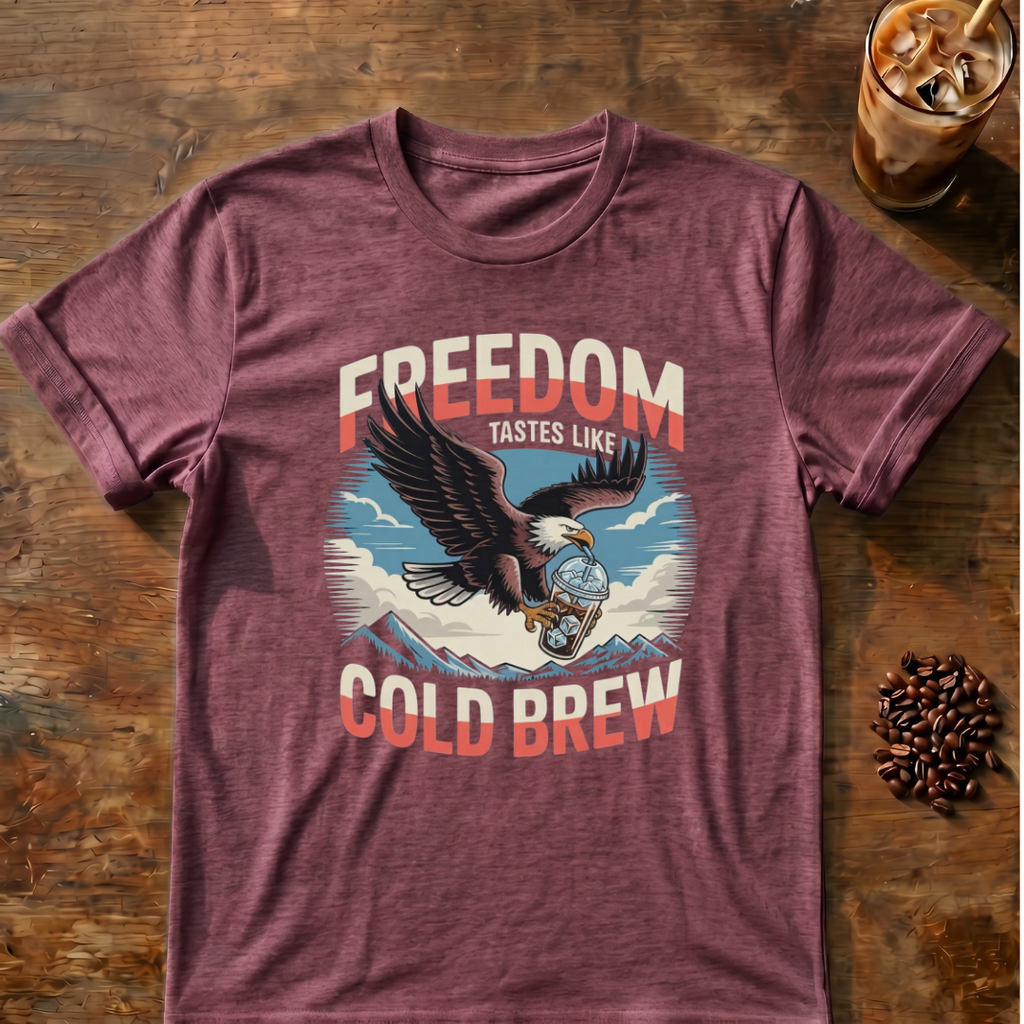 Freedom Tastes Like Cold Brew T-Shirt