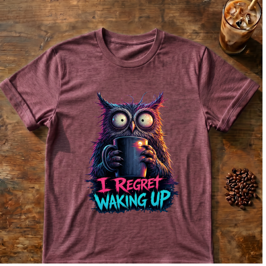 I Regret Waking Up Owl T-Shirt
