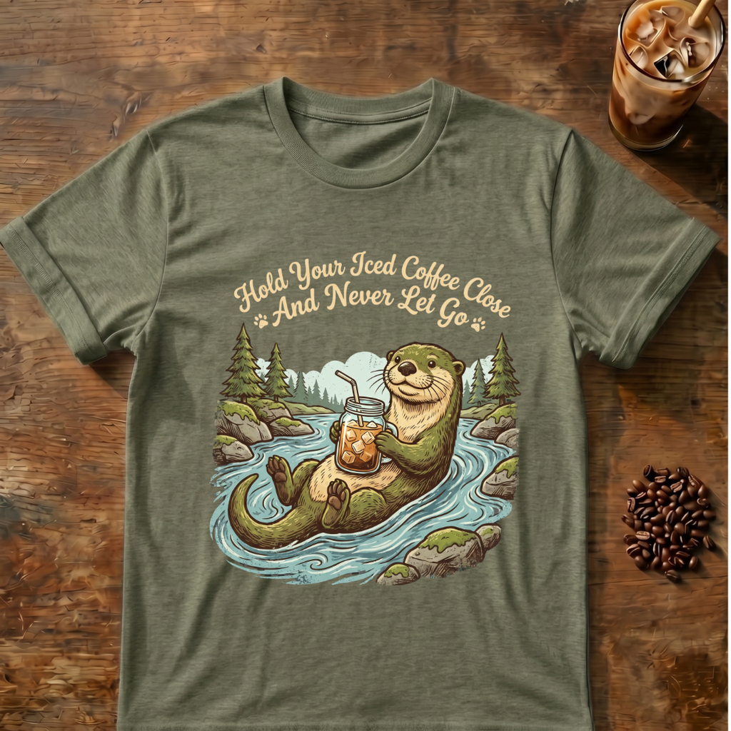 Otter Never Let Go T-Shirt