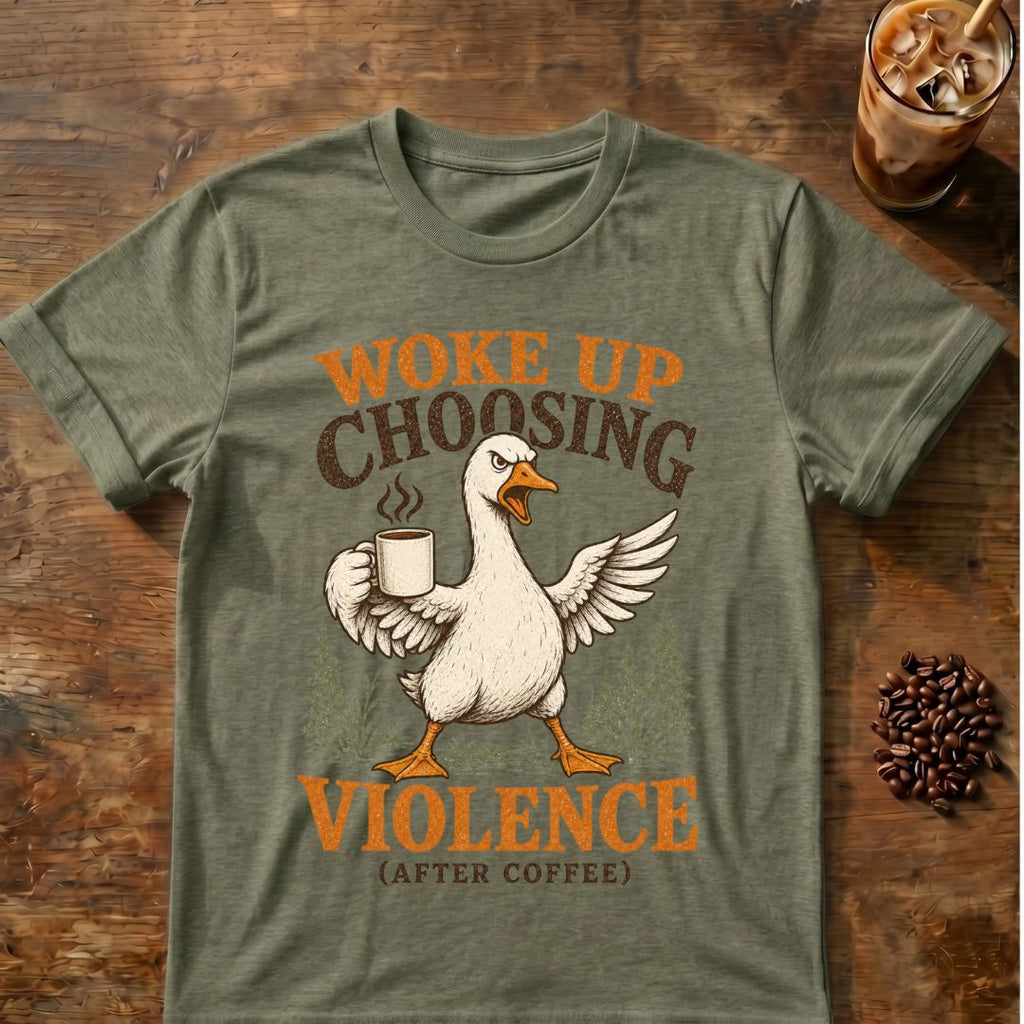 Woke Up Choosing Violence (After Coffee) T-Shirt